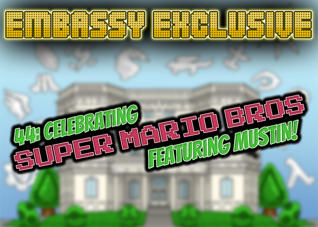 Embassy Exclusive 44: Celebrating Super Mario Bros Featuring Mustin