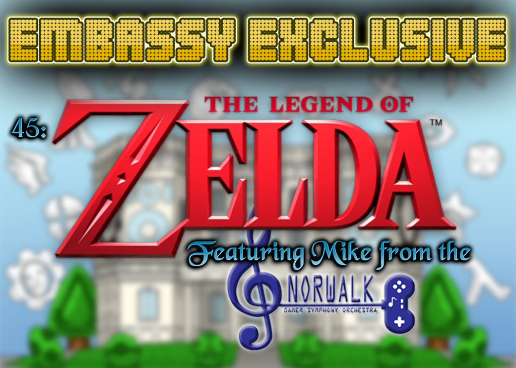 Embassy Exclusive 45: Talking Zelda with Mike Stark from the Norwalk Gamer Symphony Orchestra
